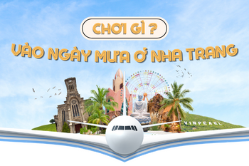 CHƠI GÌ VÀO NGÀY MƯA Ở NHA TRANG?